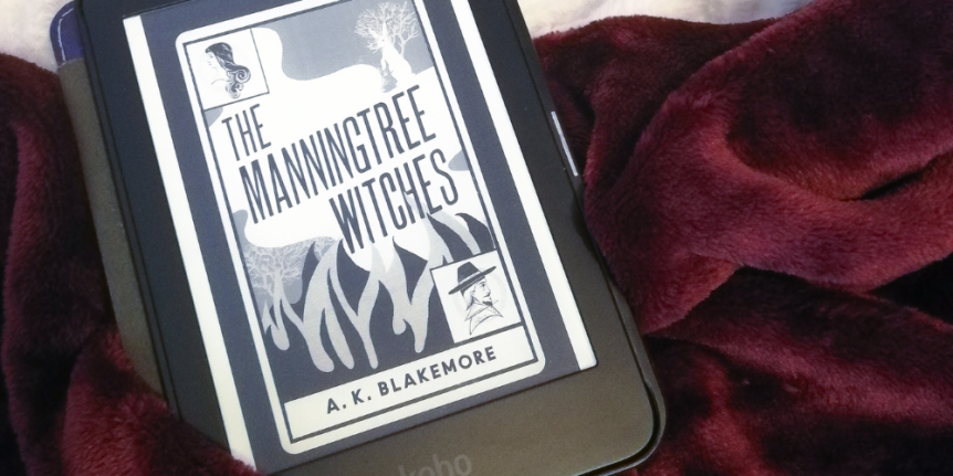 The Manningtree Witches by A.K. Blakemore: I really REALLY wanted to love it…